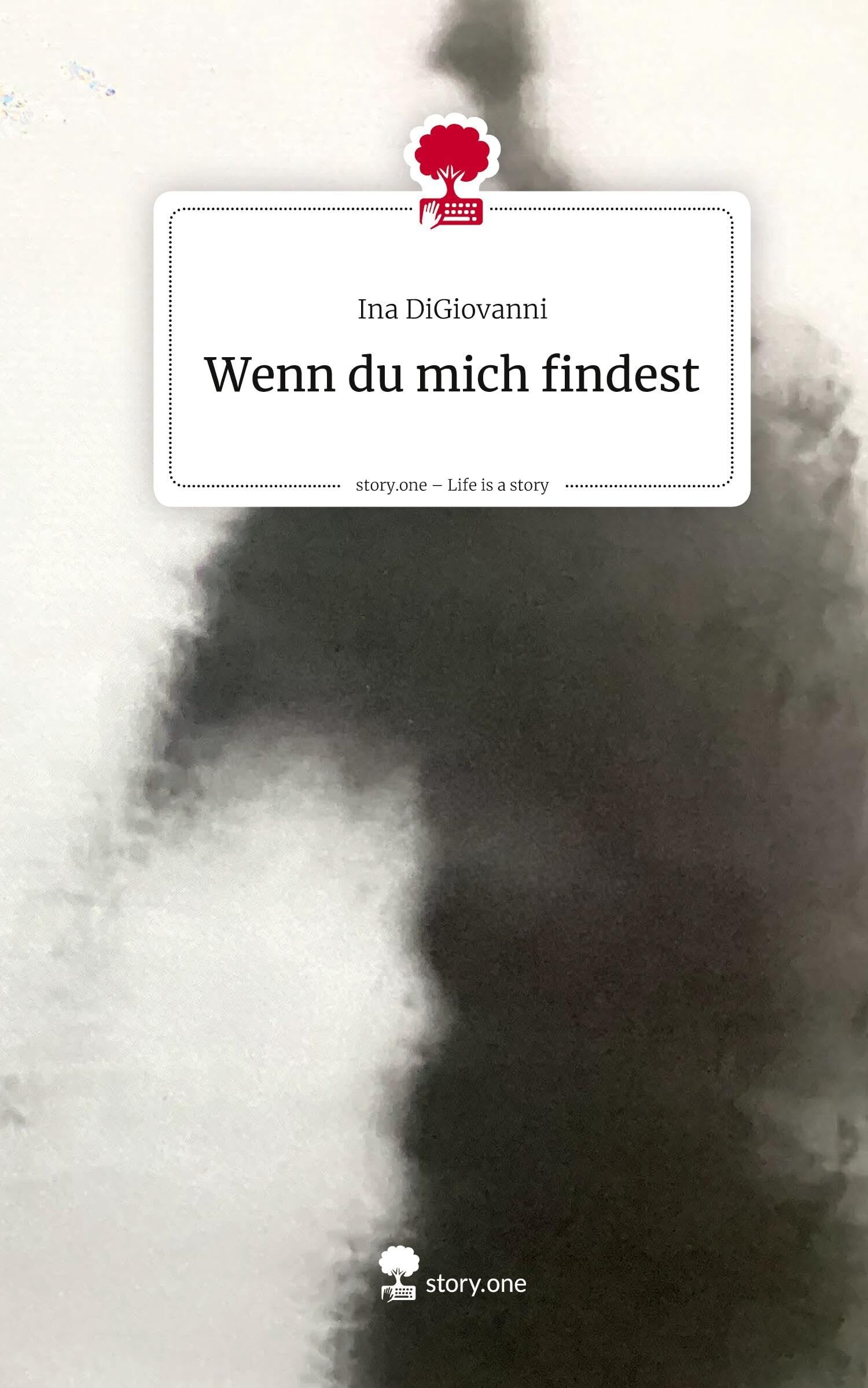 Wenn du mich findest. Life is a Story - story.one