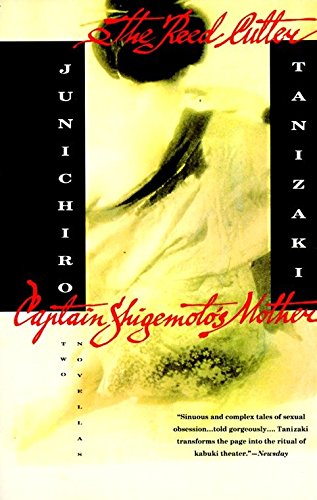 The Reed Cutter Captain Shigemoto's Mother: Two Novellas (Vintage International)