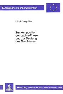 Zur Komposition der Lagina-Friese und zur Deutung des Nordfrieses (Europäische Hochschulschriften - Reihe XXXVIII)