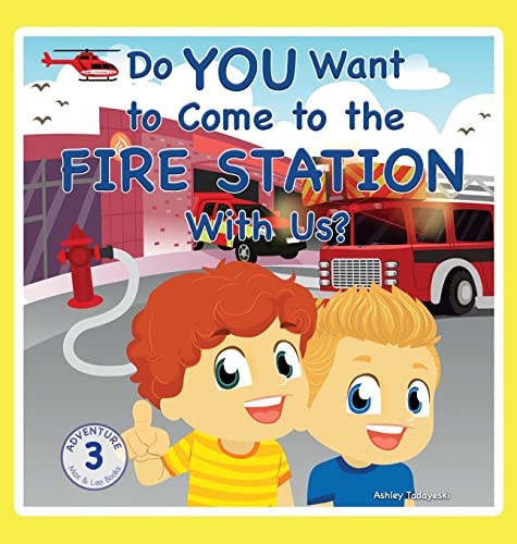 Do You Want to Come to the Fire Station With Us? (Max and Leo Adventures, Band 3)