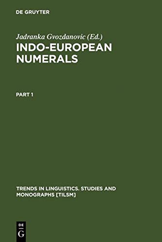 Indo-European Numerals (Trends in Linguistics. Studies and Monographs [TiLSM], 57)