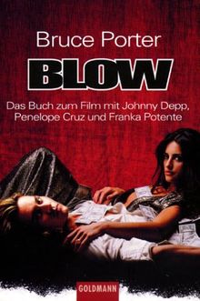 Blow. Das Buch zum Film mit Johnny Depp, Penelope Cruz und Franka Potente