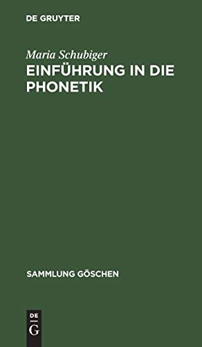 Einführung in die Phonetik (Sammlung Göschen, 1217/1217a, Band 12171217)