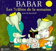 Babar, les 7 câlins de la semaine. Vol. 1