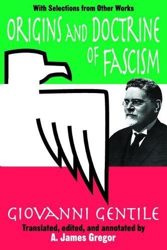 Origins and Doctrine of Fascism: With Selections from Other Works