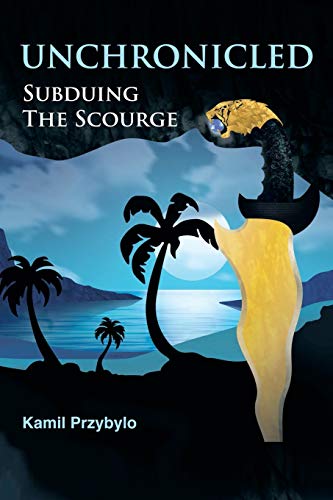 Unchronicled: Subduing the Scourge