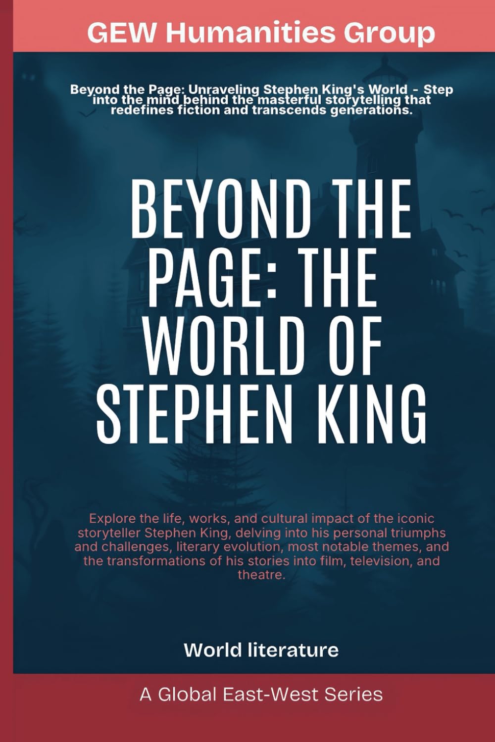 Beyond The Page: The World of Stephen King (World Literature)