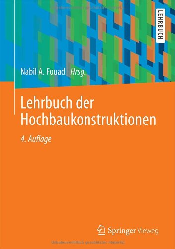 Lehrbuch der Hochbaukonstruktionen