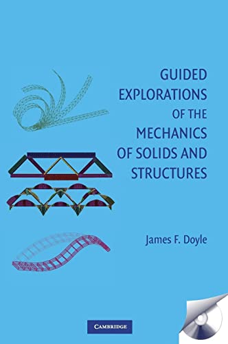 Guided Explorations of the Mechanics of Solids and Structures (Cambridge Aerospace Series, Band 25)