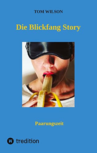 Die Blickfang Story: Paarungszeit