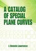 A Catalog of Special Plane Curves (Dover Books on Mathematics)