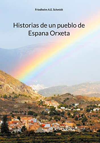 Historias de un pueblo de Espana Orxeta