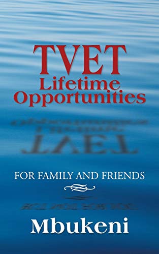 Tvet Lifetime Opportunities: For Family and Friends
