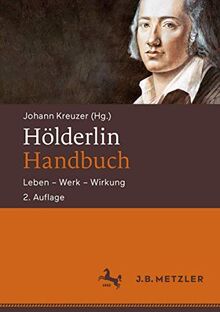 Hölderlin-Handbuch: Leben ‒ Werk ‒ Wirkung