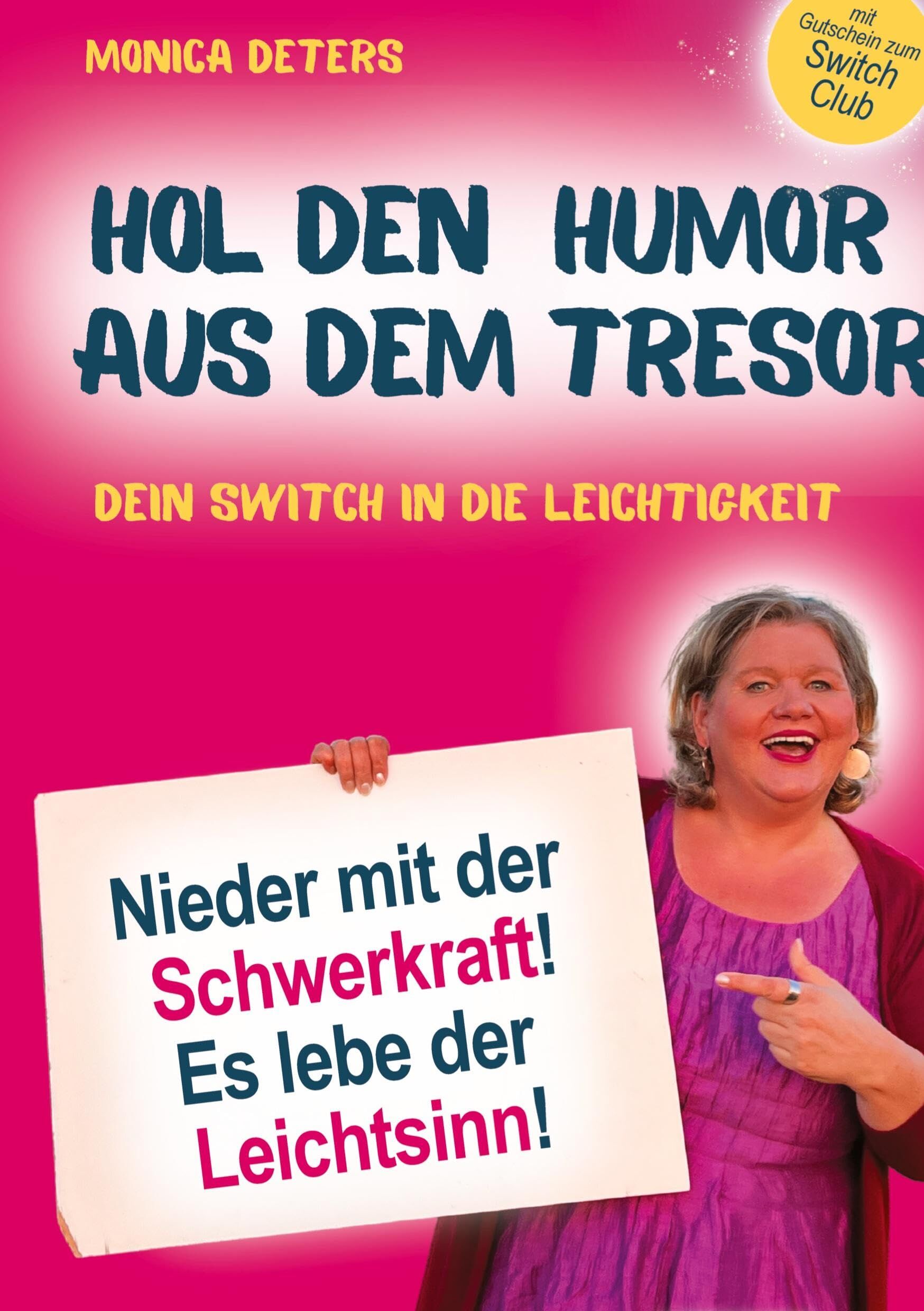 HOL DEN HUMOR AUS DEM TRESOR