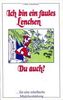 Ich bin ein faules Lenchen. Du auch? für eine rebellische Mädchenbildung