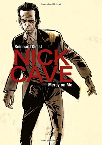 Reinhard Kleist Nick Cave, Mercy On Me