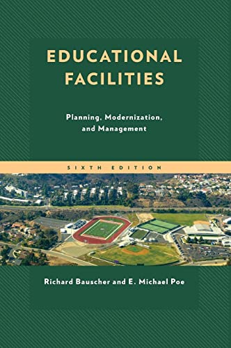 Educational Facilities: Planning, Modernization, and Management, 6th Edition