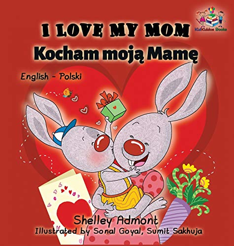 I Love My Mom (English Polish Bilingual Book) (English Polish Bilingual Collection)