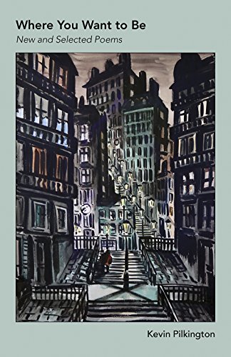 Where You Want To Be: New And Selected Poems