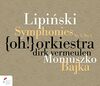 Lipiński/Moniuszko: Sinfonien op.2 Nr. 2 & 3 / Konzertouvertüre