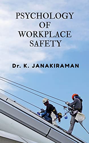 PSYCHOLOGY OF WORKPLACE SAFETY