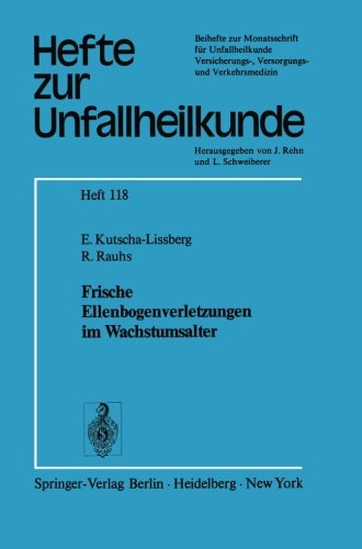 Frische Ellenbogenverletzungen im Wachstumsalter (Hefte zur Zeitschrift Der Unfallchirurg)