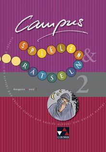 Campus. Palette / Spielen und Rätseln 2: Ausgabe B und C / Zu den Lektionen Campus B 44-75 und C 42-67