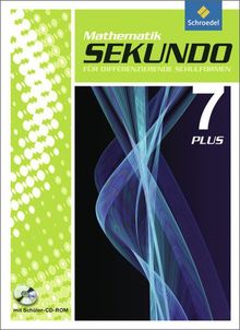 Sekundo: Mathematik für differenzierende Schulformen - Ausgabe 2009: Schülerband 7 Plus mit CD-ROM (Sekundo plus - Mathematik für differenzierende Schulformen, Band 59)