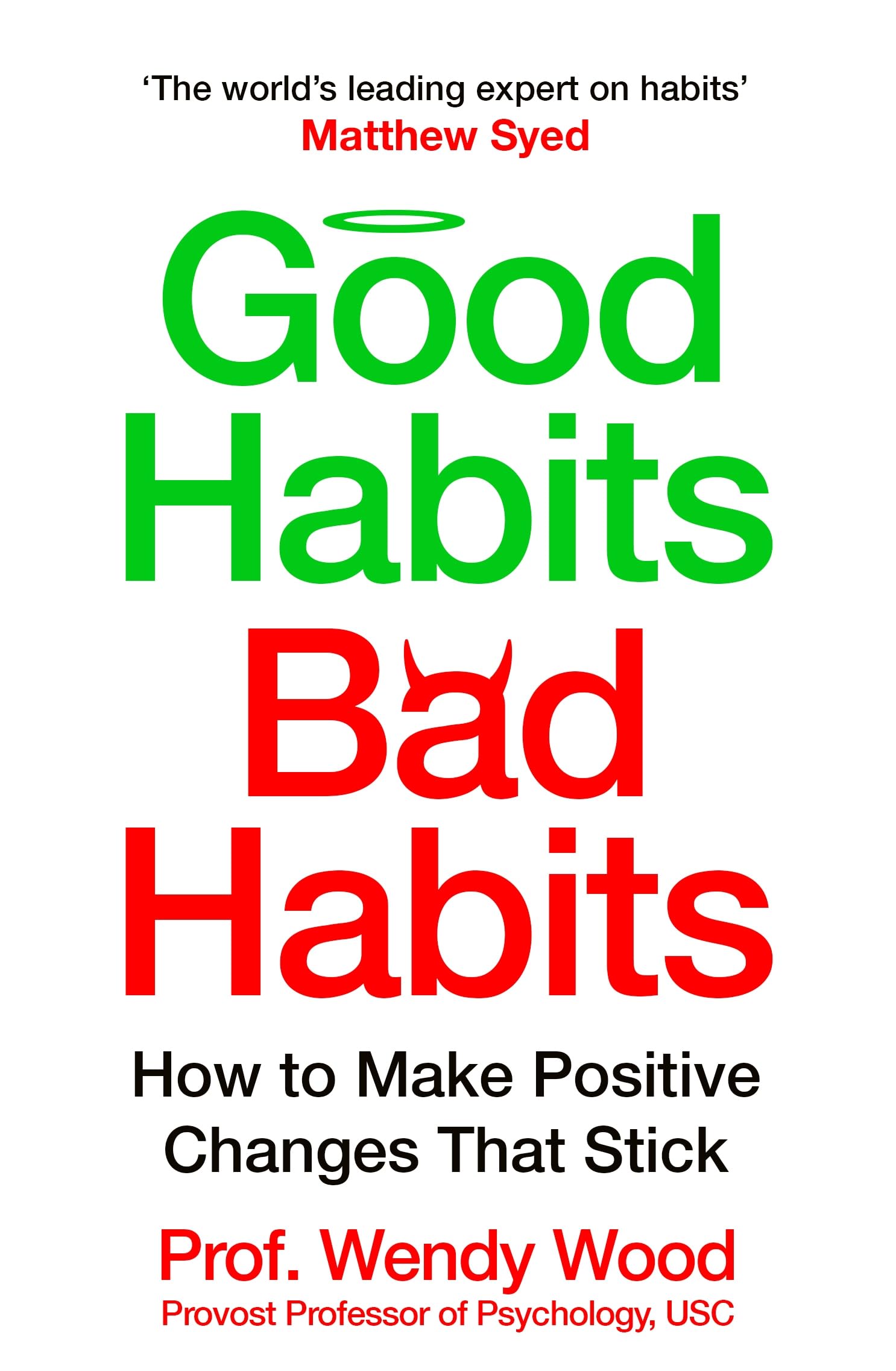 Wendy Wood Good Habits, Bad Habits, How To Make Positive Changes That Stick