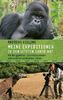 Meine Expeditionen zu den Letzten ihrer Art: mit Sabine Wünsch<BR>Bei Berggorillas, Schneeleoparden und anderen bedrohten Tieren