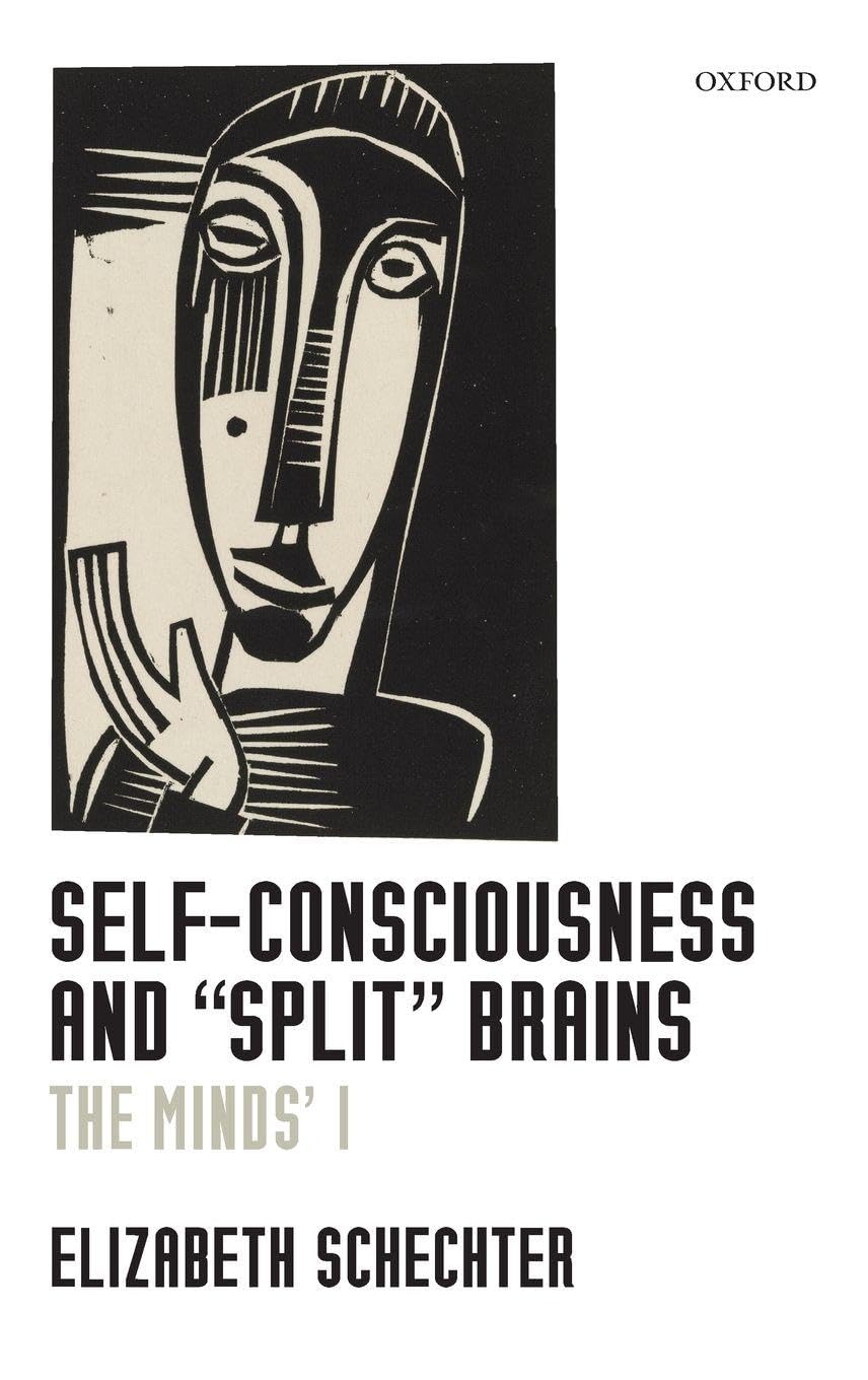 SELF-CONSCIOUSNESS & SPLIT BRAINS C: The Minds' I