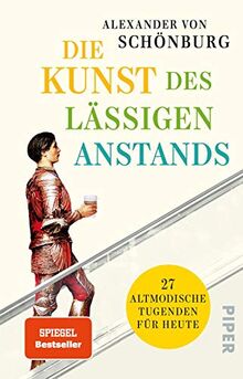 Die Kunst des lässigen Anstands: 27 altmodische Tugenden für heute