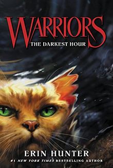 Warriors #6: The Darkest Hour (Warriors: The Prophecies Begin, Band 6)