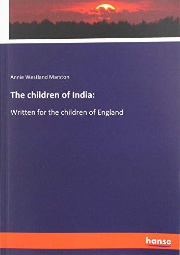 The children of India:: Written for the children of England