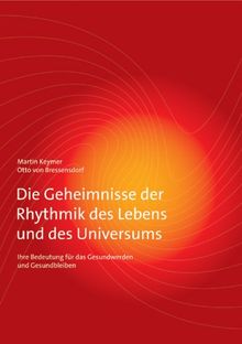 Die Geheimnisse der Rhythmik des Lebens und des Universums