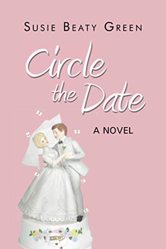 CIRCLE THE DATE: A NOVEL