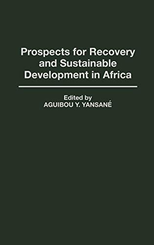 Prospects for Recovery and Sustainable Development in Africa (Contributions in Afro-american & African Studies)
