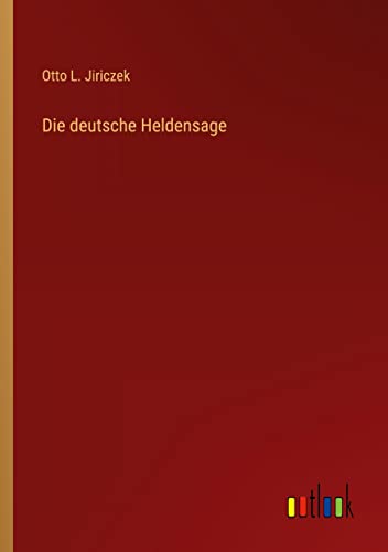 Die deutsche Heldensage
