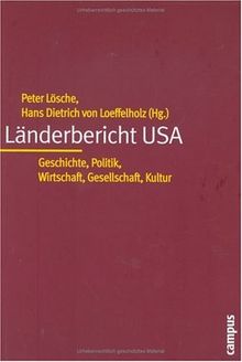 Länderbericht USA: Geschichte, Politik, Wirtschaft, Gesellschaft, Kultur