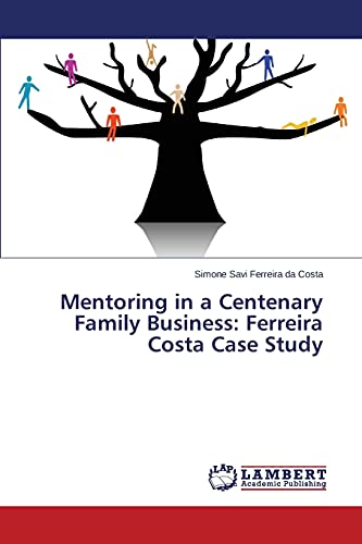 Mentoring in a Centenary Family Business: Ferreira Costa Case Study