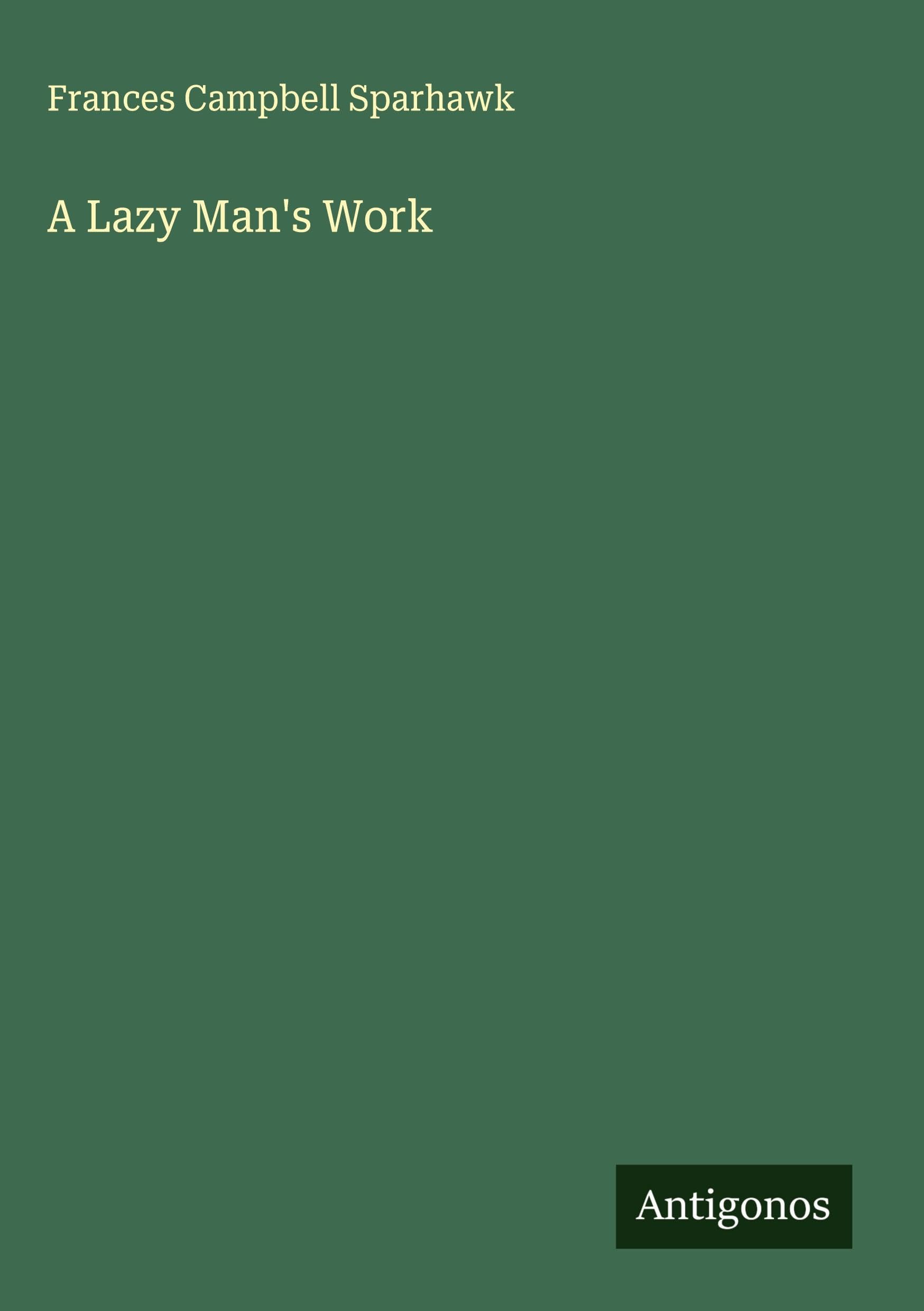 A Lazy Man's Work