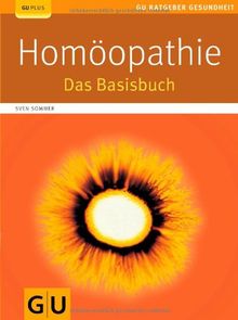 Homöopathie: Das Basisbuch (GU Ratgeber Gesundheit)