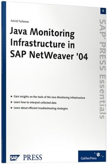 Java Monitoring Infrastructure in SAP NetWeaver ’04: SAP PRESS Essentials 6 (SAP-Hefte: Essentials)