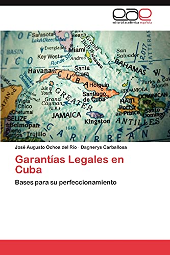 Garantías Legales en Cuba: Bases para su perfeccionamiento