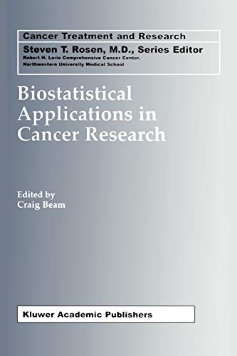 Biostatistical Applications in Cancer Research (Cancer Treatment and Research, 113, Band 113)
