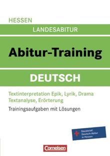 Abitur-Training Deutsch - Hessen: Arbeitsbuch mit Trainingsaufgaben und Lösungen: Trainingsaufgaben mit Lösungen