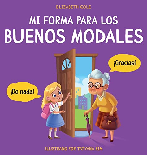 Mi forma para los buenos modales: Un libro infantil sobre modales, etiqueta y comportamiento que enseña habilidades sociales, respeto y amabilidad a niños de 3 a 10 años