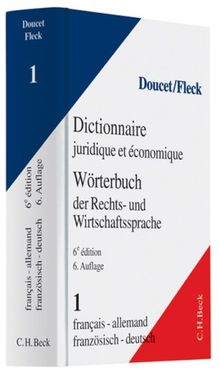 Wörterbuch der Rechts- und Wirtschaftssprache  Teil I: Französisch-Deutsch: Band 1