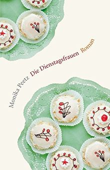 Die Dienstagsfrauen: Roman (Die-Dienstagsfrauen-Romane, Band 1)